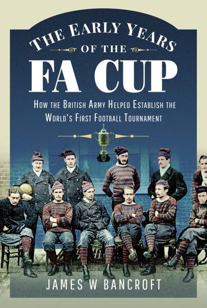 Glasgow Times: James Bancroft's book The Early Years of the FA Cup is out now. Pic: Courtesy of James Bancroft