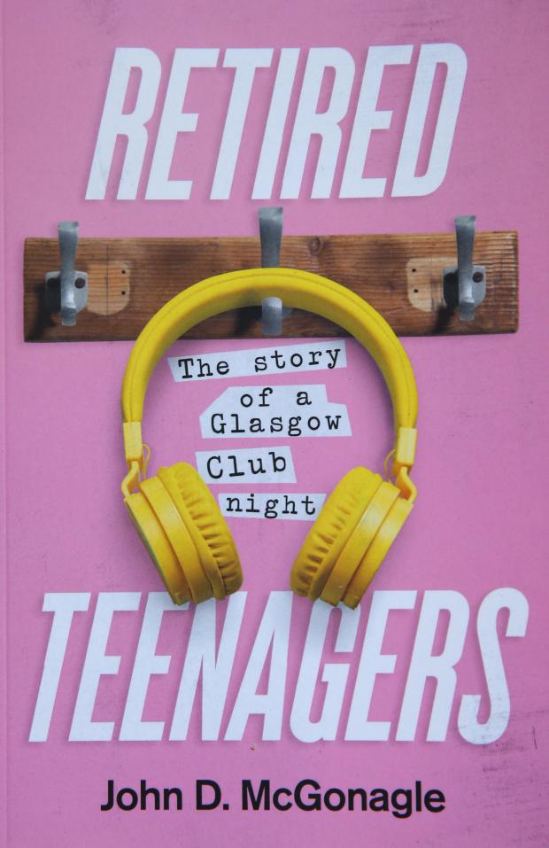 Glasgow Times: Cover of  John McGonagle's book- Retired Teenagers, The Story of a Glasgow Club Night-  about the successful club night he ran in Glasgow for many years...Photograph by Colin Mearns.12 May 2022.For the Glasgow Times, see story by Ann Fotheringham.